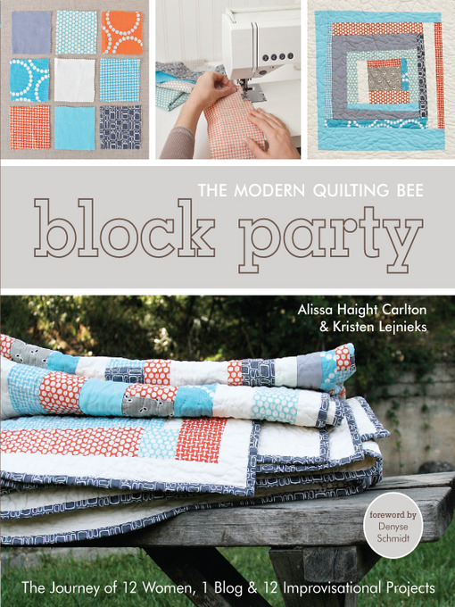 Title details for Block Party—The Modern Quilting Bee by Alissa Haight Carlton - Available
